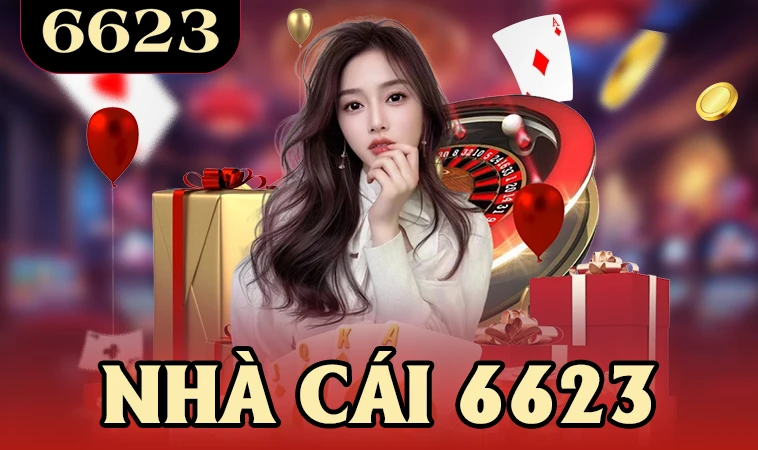6623 - Trang Chủ 6623 - Nhà Cái Cá Cược Online Số 1 Việt Nam
