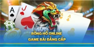 Dragon Tiger 6623: Chinh Phục Trò Chơi Bài Đơn Giản Nhưng Hấp Dẫn