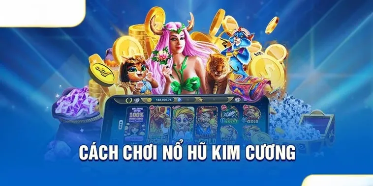 Bí Quyết Chinh Phục Nổ Hũ Kim Cương Tại 6623 Để Thắng Lớn